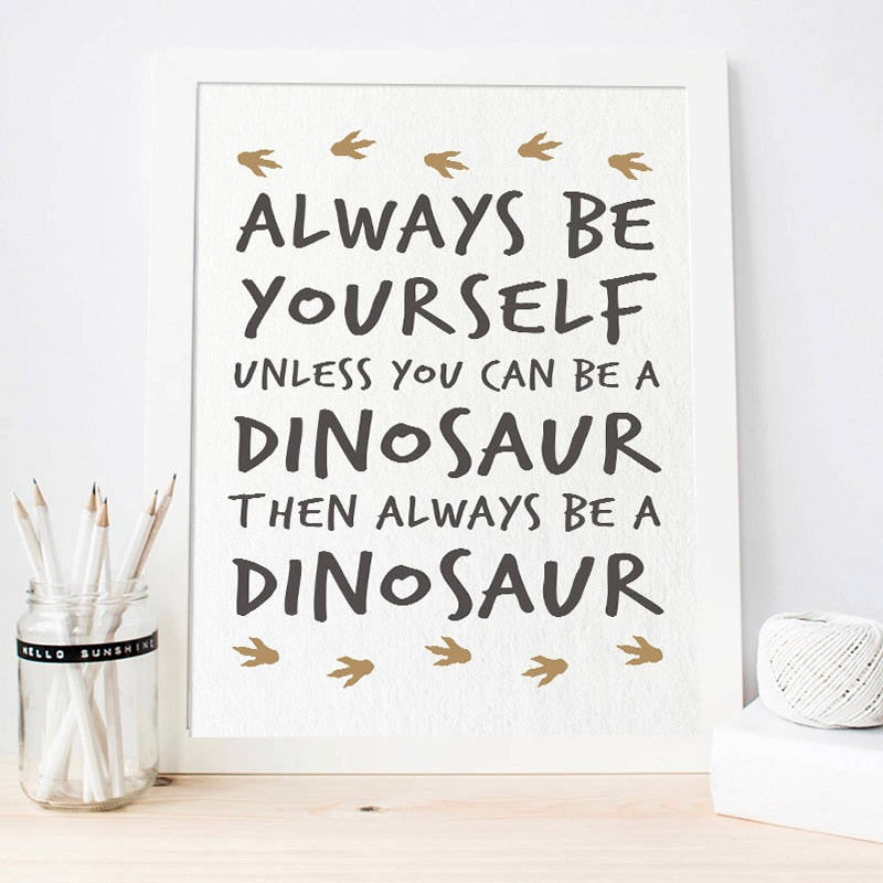 Guide To Dinosaurs - Always Be Yourself - Canvas Wall Art -  Just Kidding Store